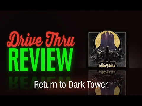 [DriveThruReview] #743: "Return to Dark Tower"