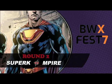 Dice Masters BWX Fest 7 Tournament || SuperK vs mPire (Round 2)