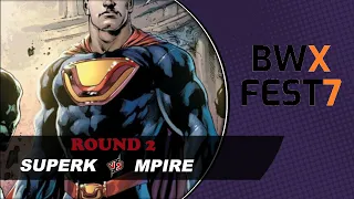 Dice Masters BWX Fest 7 Tournament || SuperK vs mPire (Round 2)