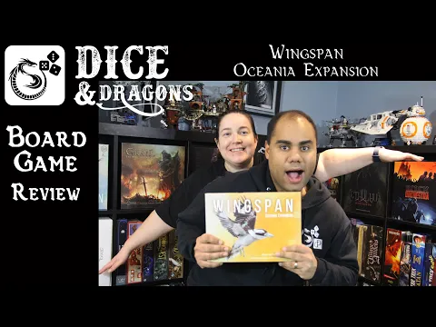 Dice and Dragons - Wingspan Oceania Expansion Review