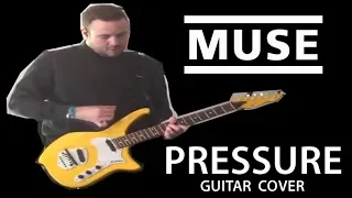 Muse - Pressure (Guitar Cover)