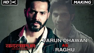 Varun Dhawan as Raghu | Badlapur | Varun Dhawan, Yami Gautam & Nawazuddin Siddiqui