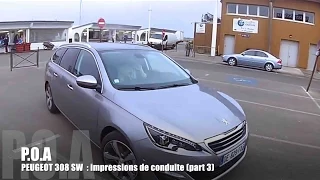 Nouvelle Peugeot 308 SW 2014 : la conduite - Essai 3/3