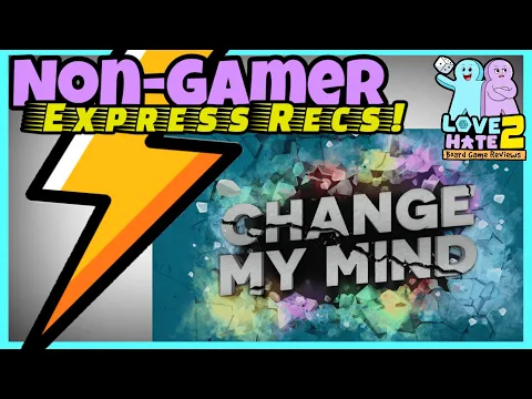 Change My Mind - A Non-Gamer's Express Review Of This Loud Party Game