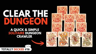 How to Play Clear the Dungeon | A Solitaire Dungeon Crawler Anyone Can Learn (Totally Decked #16)
