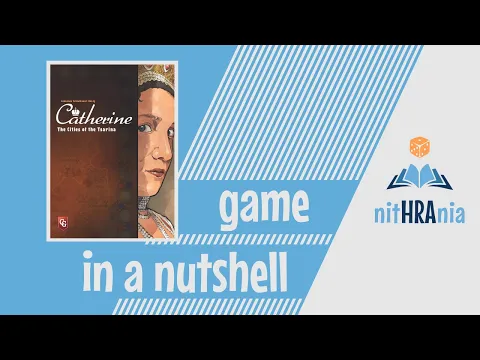 Game in a Nutshell - Catherine: The Cities of the Tsarina