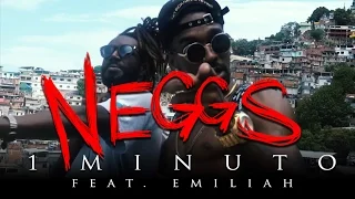 NEGGS -  1 Minuto (Feat Emiliah)
