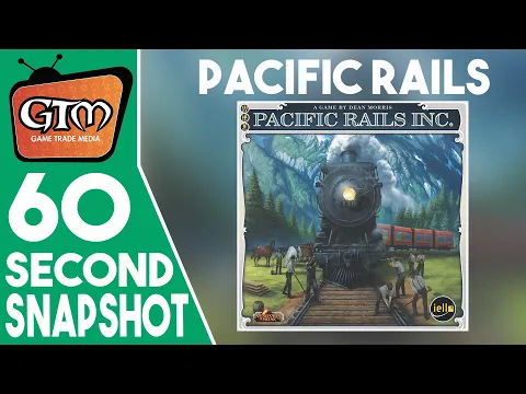 Pacific Rails Inc. by Iello Games | Game Trade Minute | (A 60 Second #Tabletopgaming Snapshot)