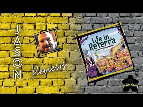 The Boardgame Mechanics Review Life in Reterra