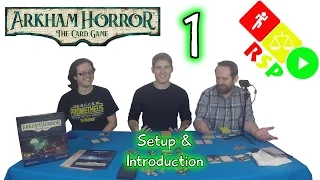 Arkham Horror The Card Game Episode 1: Setup and Introduction - Ready, Steady, Play
