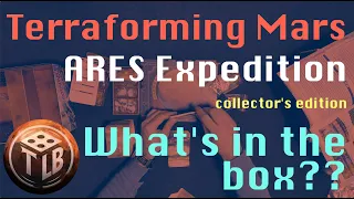 Unboxing the Collector’s Edition: Terraforming Mars Ares Expedition