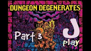 jPlay plays Dungeon Degenerates: Hand of Doom - Part 3