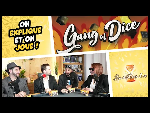 Gang of Dice, on explique et on joue (Les Sabliers d'or)