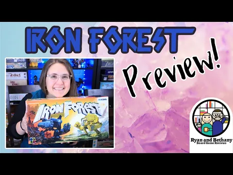 Ryan and Bethany review Iron Forest!