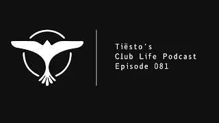Tiësto's Club Life - Episode 081 (17-10-2008) [2 Hours]