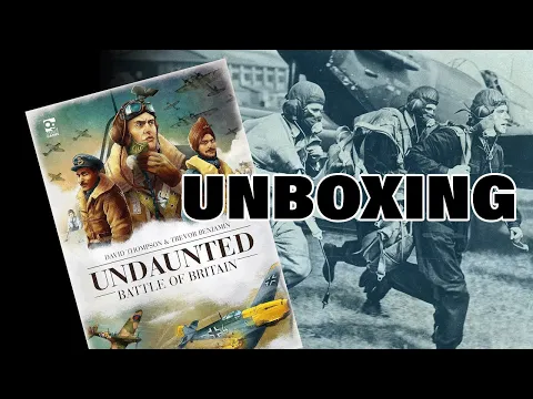 Undaunted - Battle of Britain Unboxing