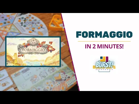 Board Game Breakdown BURST: Formaggio in 2 Minutes!