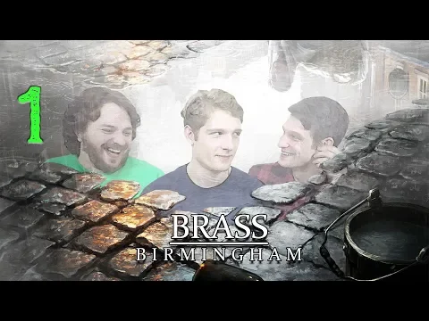 Brass Birmingham Episode 1 (Stephenson's Water Train)