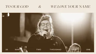 To Our God + We Love Your Name - Hannah Waters