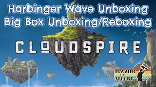 Cloudspire Harbinger & Big Box Unboxing/Reboxing