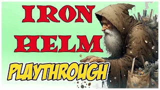 IRON HELM PLAYTHROUGH - Mizlak The Beggar is BACK!