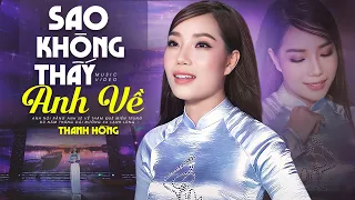 SAO KHÔNG THẤY ANH VỀ