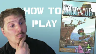 How to play Harbour: Board Games