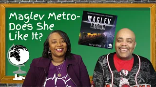 Maglev Metro Board Game-Does She Like It?