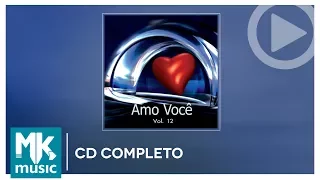 Amo Você - Volume 12 (CD COMPLETO)