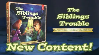 The Siblings Trouble: Expanded Deluxe Edition New Content