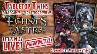 [TABLETOP TWINS] Echoes of Astra - Protoype Deck Gameplay 2! (Yuki & Yuna | Twin Vtubers)