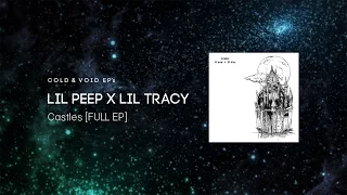 LiL PEEP x Lil Tracy - Castles [FULL EP]
