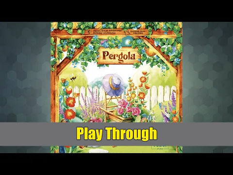Pergola Playthrough
