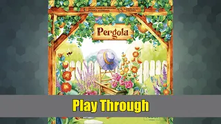 Pergola Playthrough