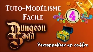 🔧 Modélisme Tuto N°4 : Dungeon Saga "Personnaliser un coffre"