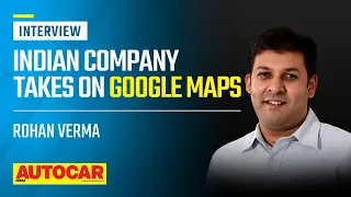 Maps of the future, VR driving experience, Mappls features & more - Rohan Verma | Q&A| Autocar India