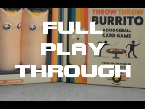 Full Play Through of Throw Throw Burrito