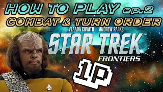 How to Play Star Trek Frontiers - Ep.2 Turn Order, Movement, & Combat