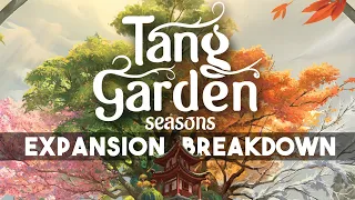 Tang Garden Seasons - Expansion Breakdown