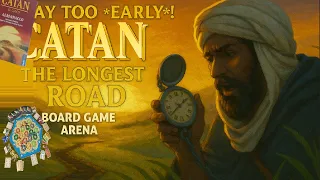 WAY too *Early*! CATAN the longest road | Board Game Arena