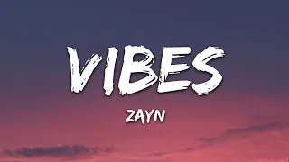 ZAYN - Vibez (Lyrics)
