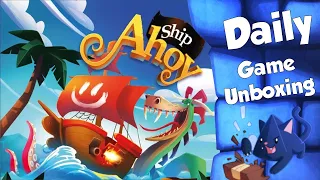 Ship Ahoy - Daily Game Unboxing