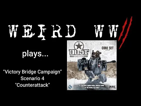 Dust Tactics - Victory Bridge Campaign - Mission 4: "Counterattack"