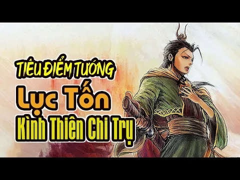 Tiêu Điểm Tướng TAM QUỐC SÁT: Lục Tốn - Kình Thiên Chi Trụ | K BOARD GAME