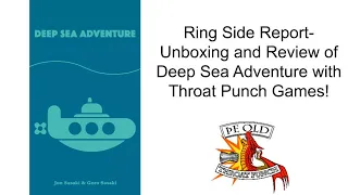 Ring Side Report-Board Game Unboxing and Review of Deep Sea Adventure!