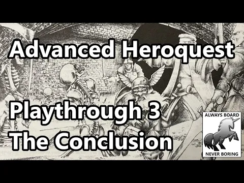 Advanced Heroquest Playthrough - Episode Three | Fearsome Creatures