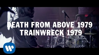Death From Above 1979 - Trainwreck 1979 (Official Music Video)