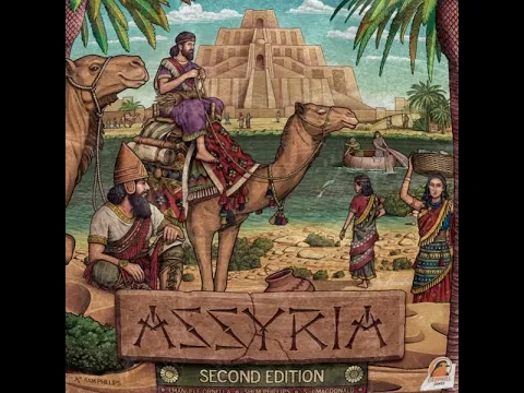 Cracking Open...Assyria: Second Edition (2025) @garphillgames