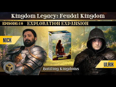 Battling Kingdoms Episode 18 (Exploration Expansion)| Kingdom Legacy Playthrough