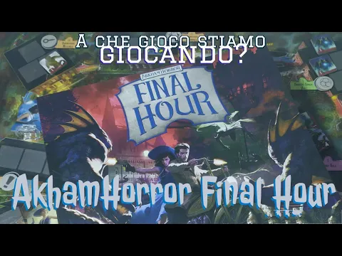 Invertiamo il rituale, salviamo il mondo! A Che gioco stiamo Giocando? Arkham Horror: Final Hour